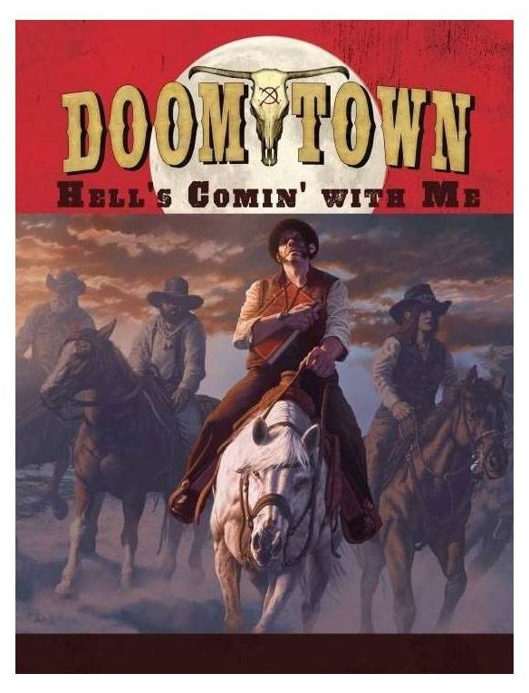 Doomtown: Hell's Comin' With Me