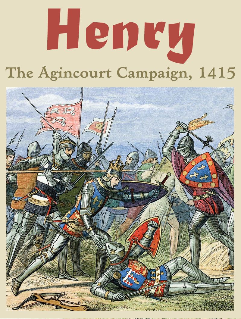 henry the agincourt campaign 1415