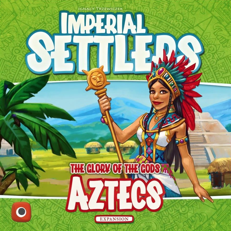 Imperial Settlers: Aztecas