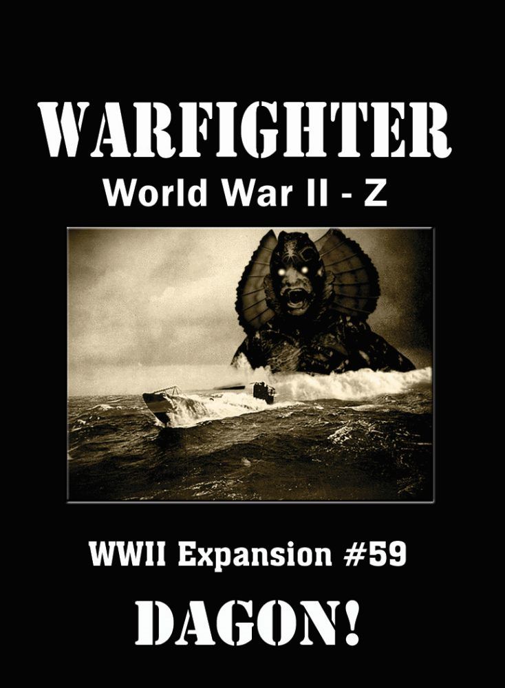 WWII-Z Expansión 59: Dagon! - Warfighter