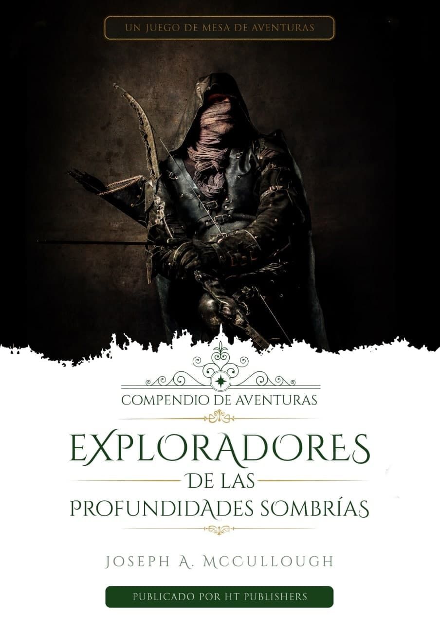 Exploradores de las Profundidades Sombrías. Compendio de Aventuras 1