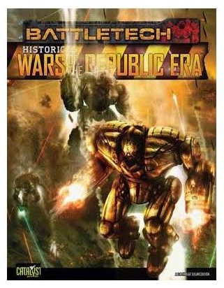 BattleTech Historical: Wars of the Republic Era