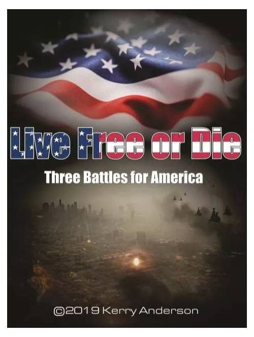 live free or die three battles for america