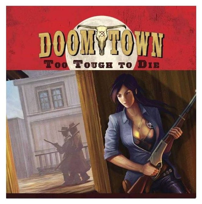 Doomtown: Too Tough To Die