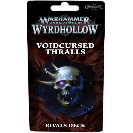 Warhammer Underworlds: Wyrdhollow – Voidcursed Thralls Rivals Deck
