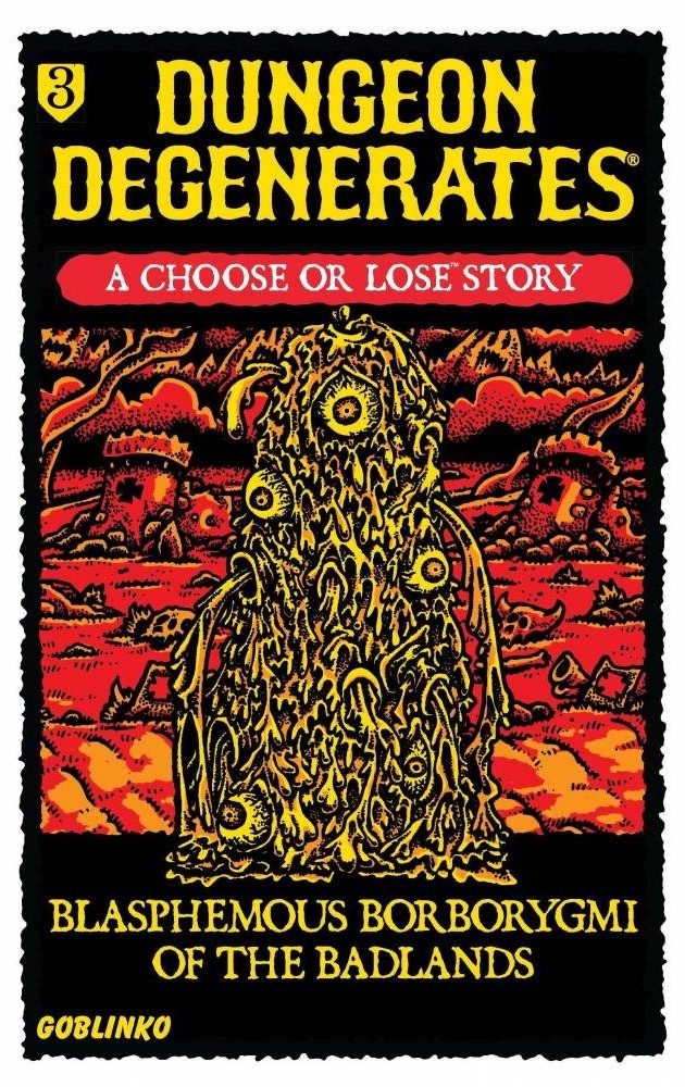 dungeon degenerates blasphemous borborygmi of the badlands